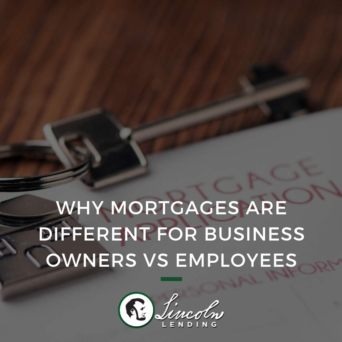 Why Mortgages are Different for Business Owners vs. Employees